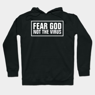 Fear God Not The Virus - Christian Hoodie